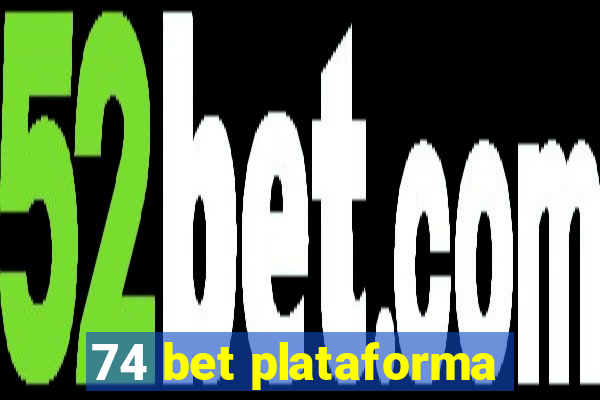 74 bet plataforma